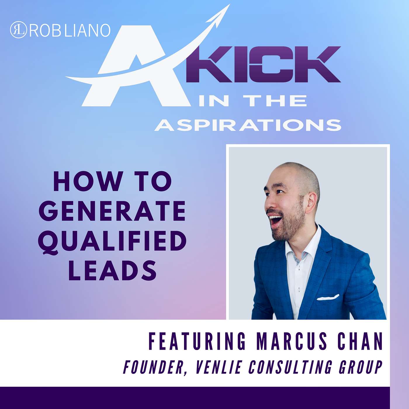 How To Generate Qualified Leads, with Marcus Chan