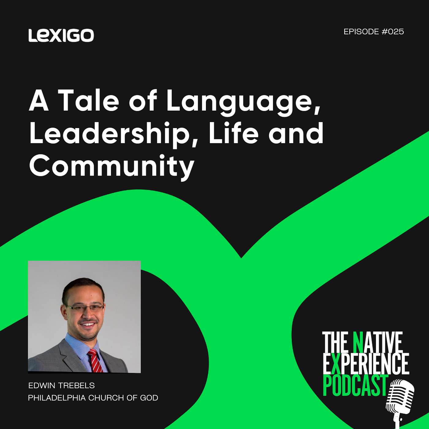 #025: A Tale of Language, Leadership, Life and Community with Edwin Trebels