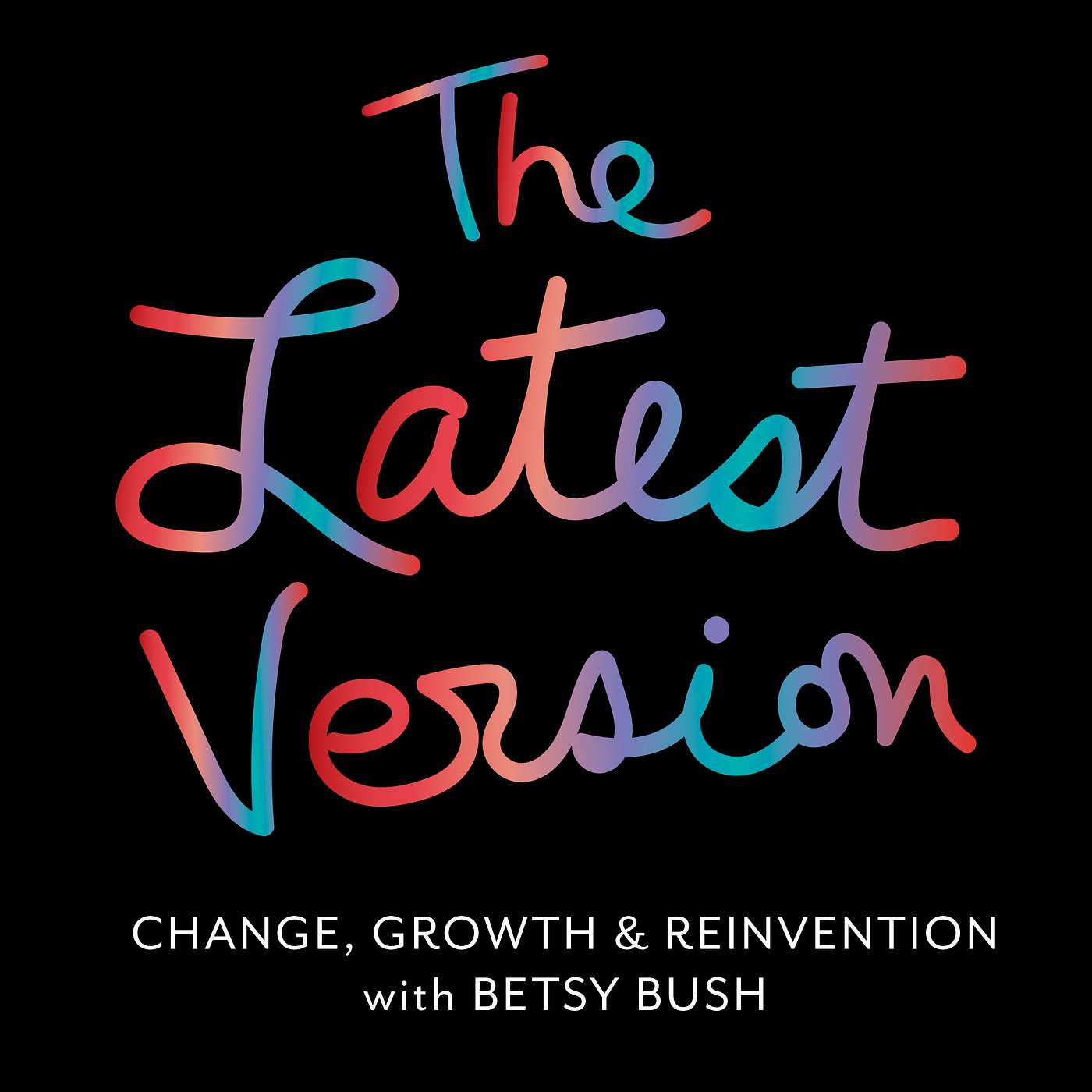 The Latest Version with Betsy Bush