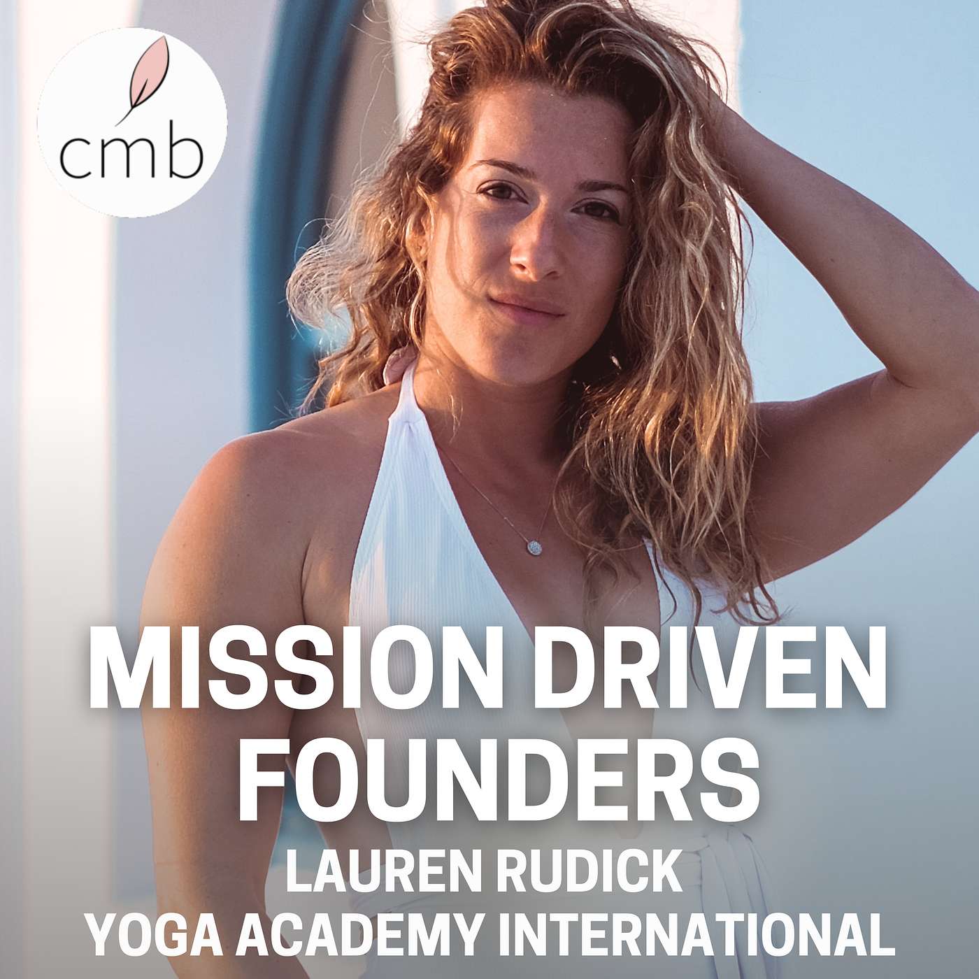 The Courage to Pivot: Lauren Rudick on Leaving Comfort Behind to Build a Life in Wellness episode artwork