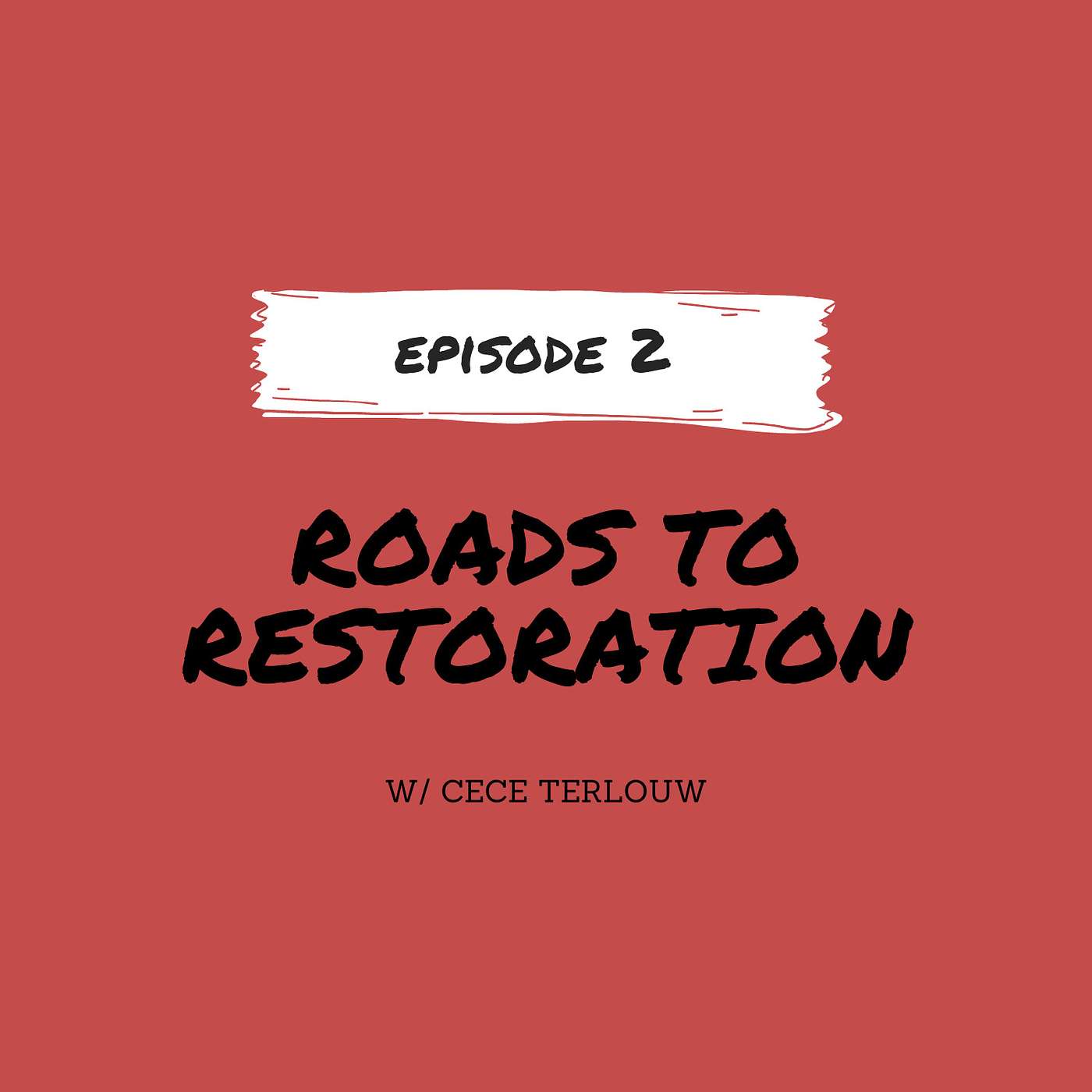 The More You Know Series // Ep 2: Roads to Restoration