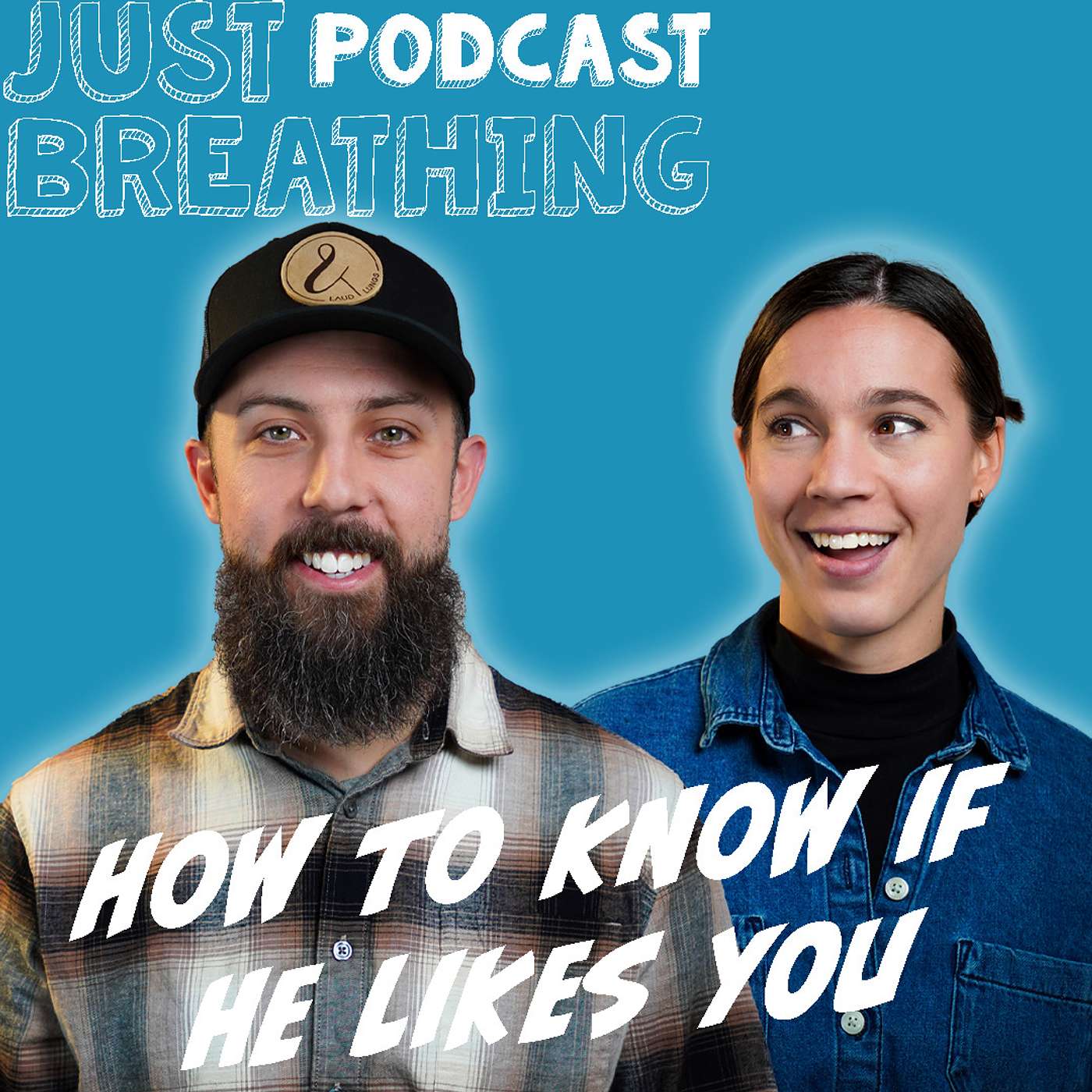 How to Tell If a Guy Likes You (Dating Advice)  - Just Breathing Podcast - #49