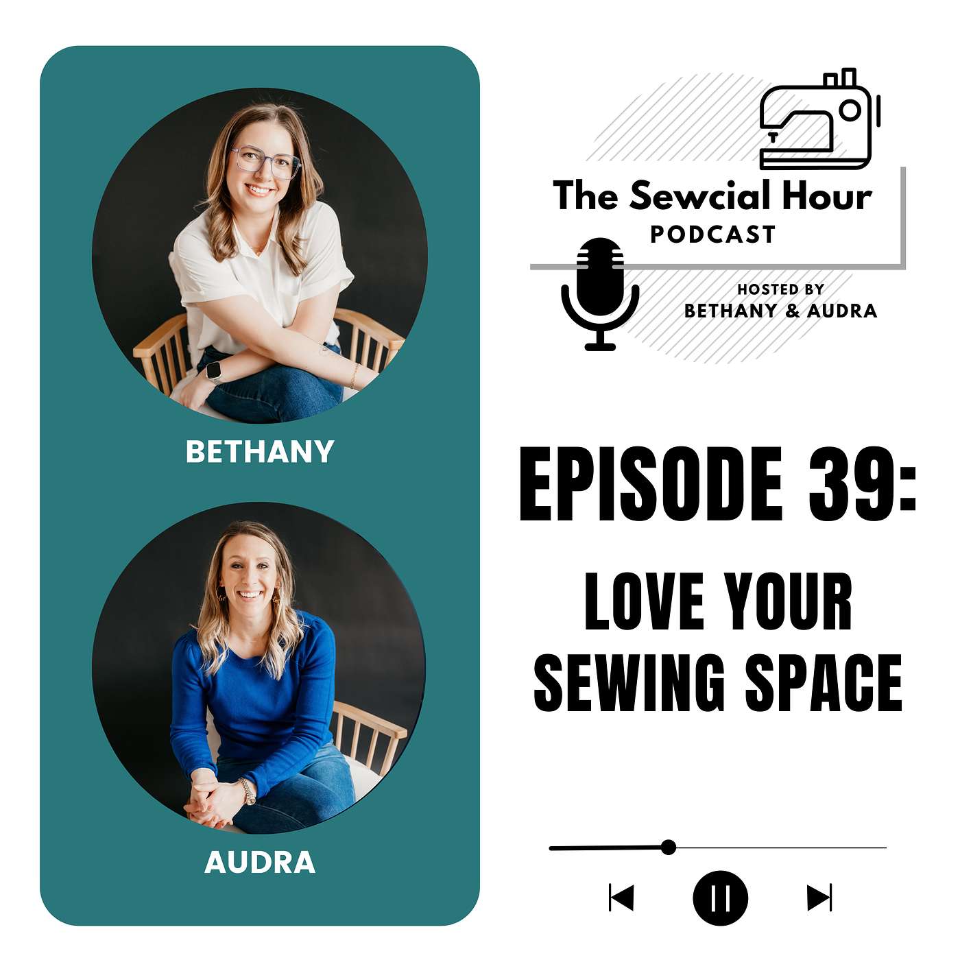Episode 39: Love Your Sewing Space