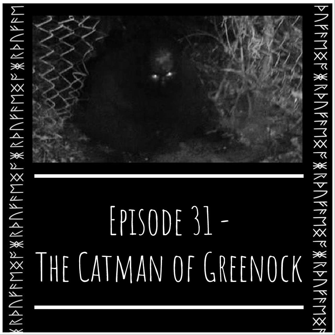 Episode 31 - The Catman of Greenock