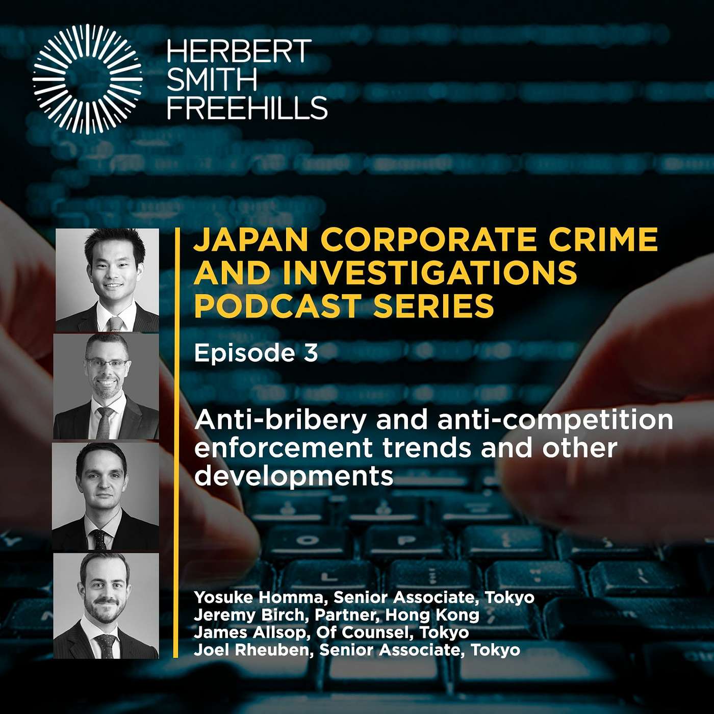 Japan Corporate Crime & Investigations Podcast Series: EP3 - Anti-bribery and anti-competition enforcement trends and other developments episode artwork