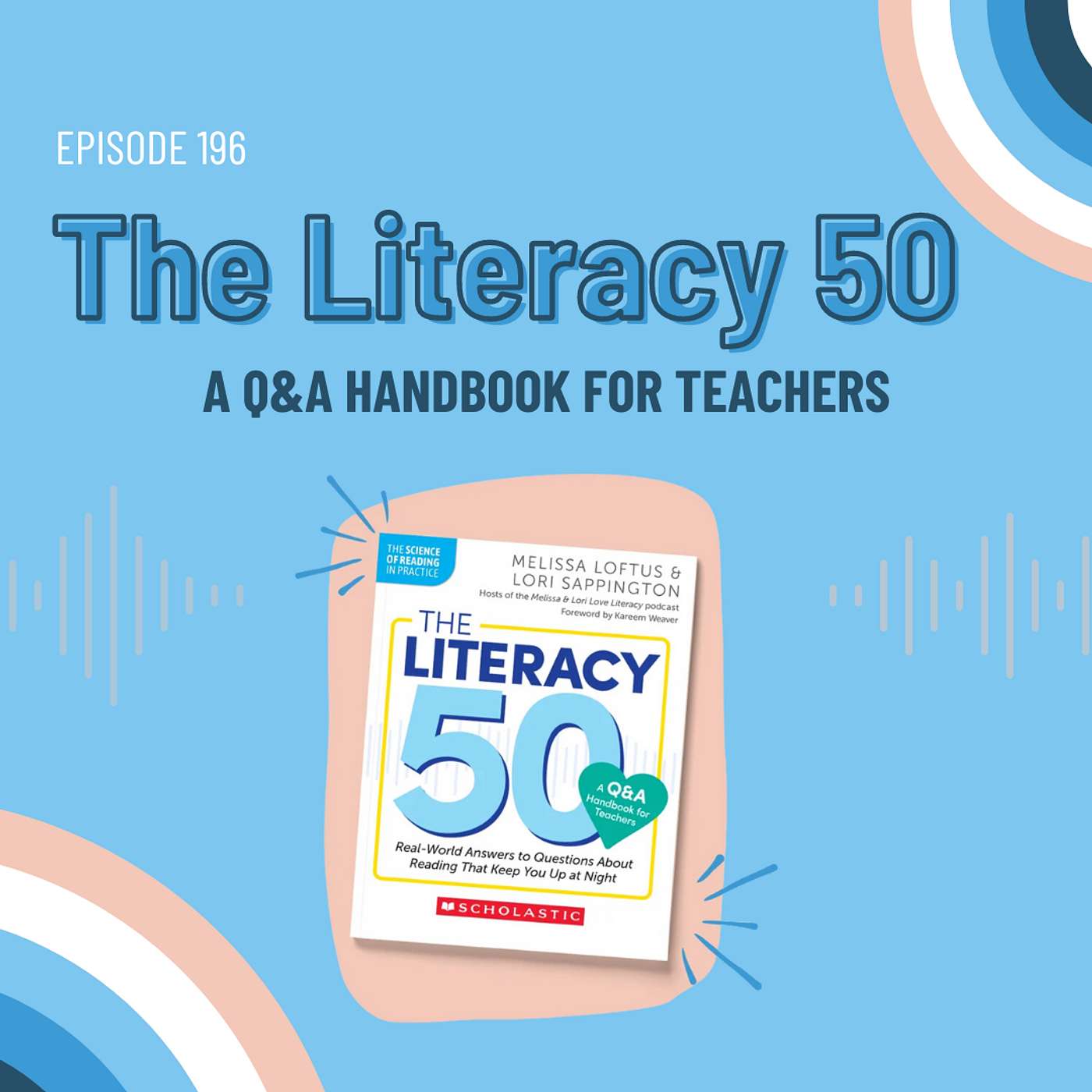 Ep. 196: The Literacy 50 - A Q&A Handbook for Teachers with Melissa & Lori - podcast episode cover