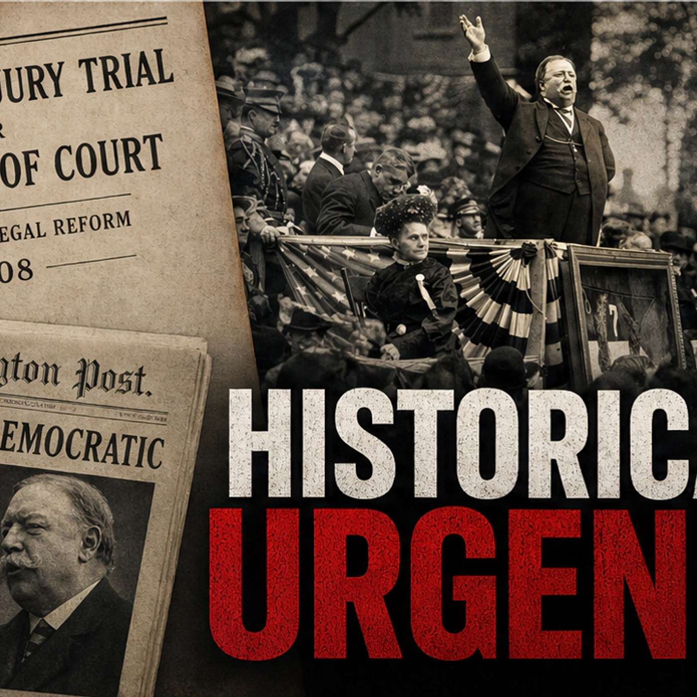 Taft vs. Democrats: The 1908 Speech Nobody Remembers. History's Agenda's Historical Speech Series. episode artwork
