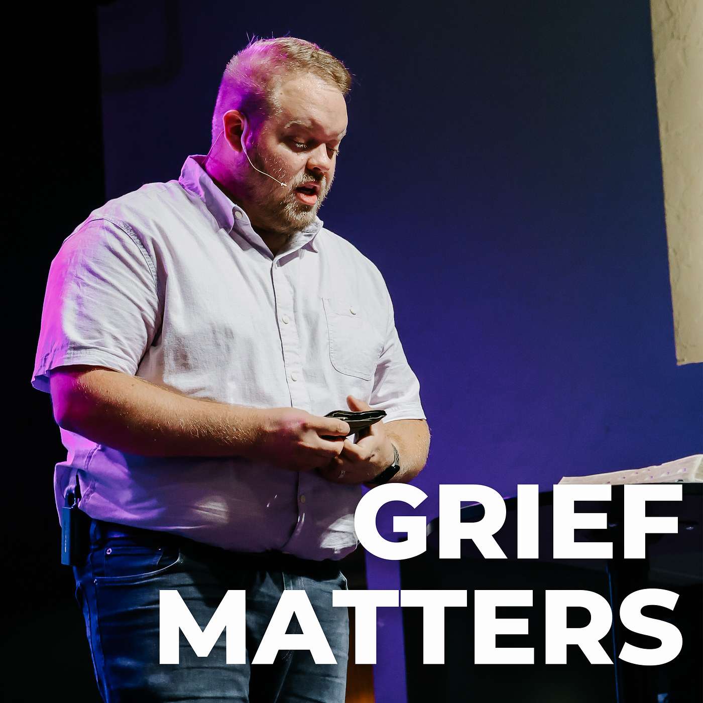 Family Matters - Grief Matters - Pastor Josh Frazier episode artwork