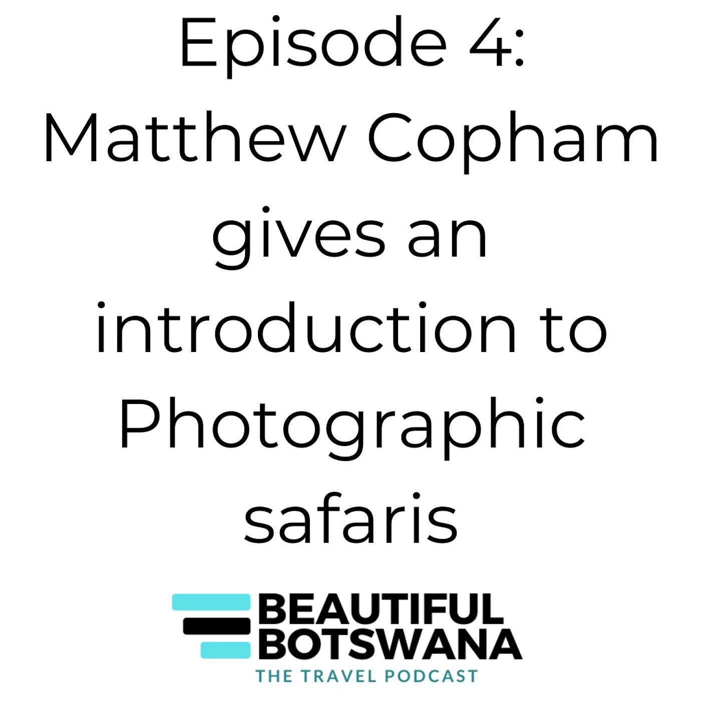 4 - Matthew Copham - Introduction to photographic safaris