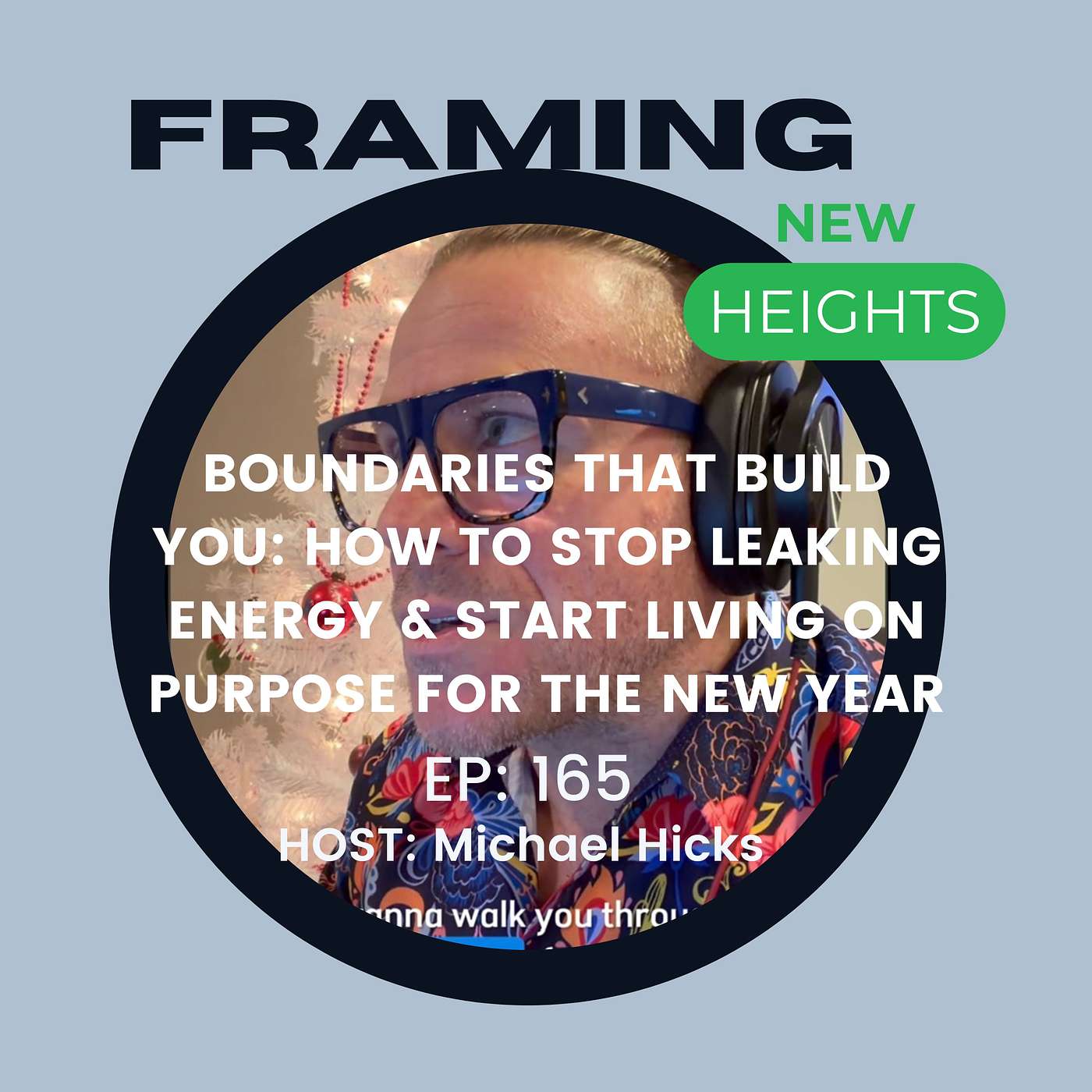 Boundaries That Build You: How to Stop Leaking Energy & Start Living on Purpose for the NEW YEAR EP:165