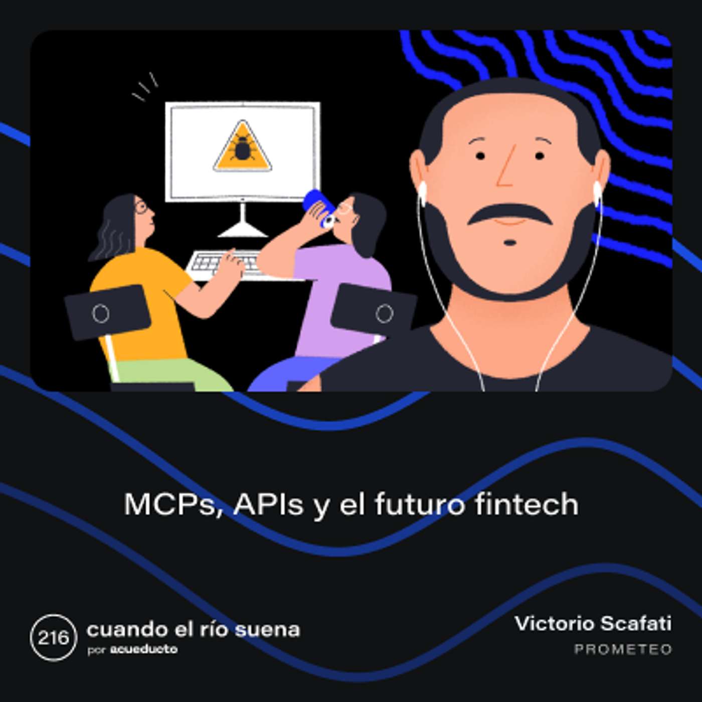 E216: MCPs, APIs y el futuro fintech, Victorio Scafati - Prometeo
