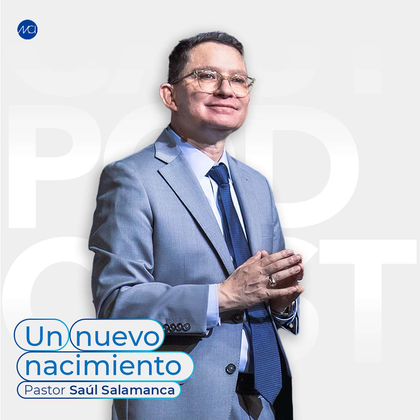 Un nuevo nacimiento | MCI Ciudad de México | Ps. Saúl Salamanca episode artwork