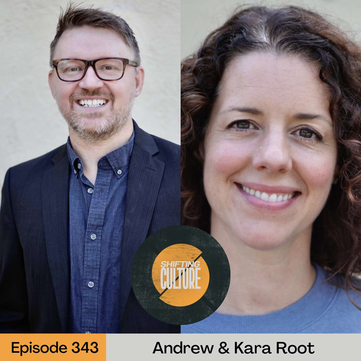 Ep. 343 Andrew & Kara Root - A Pilgrimage Into Letting Go
