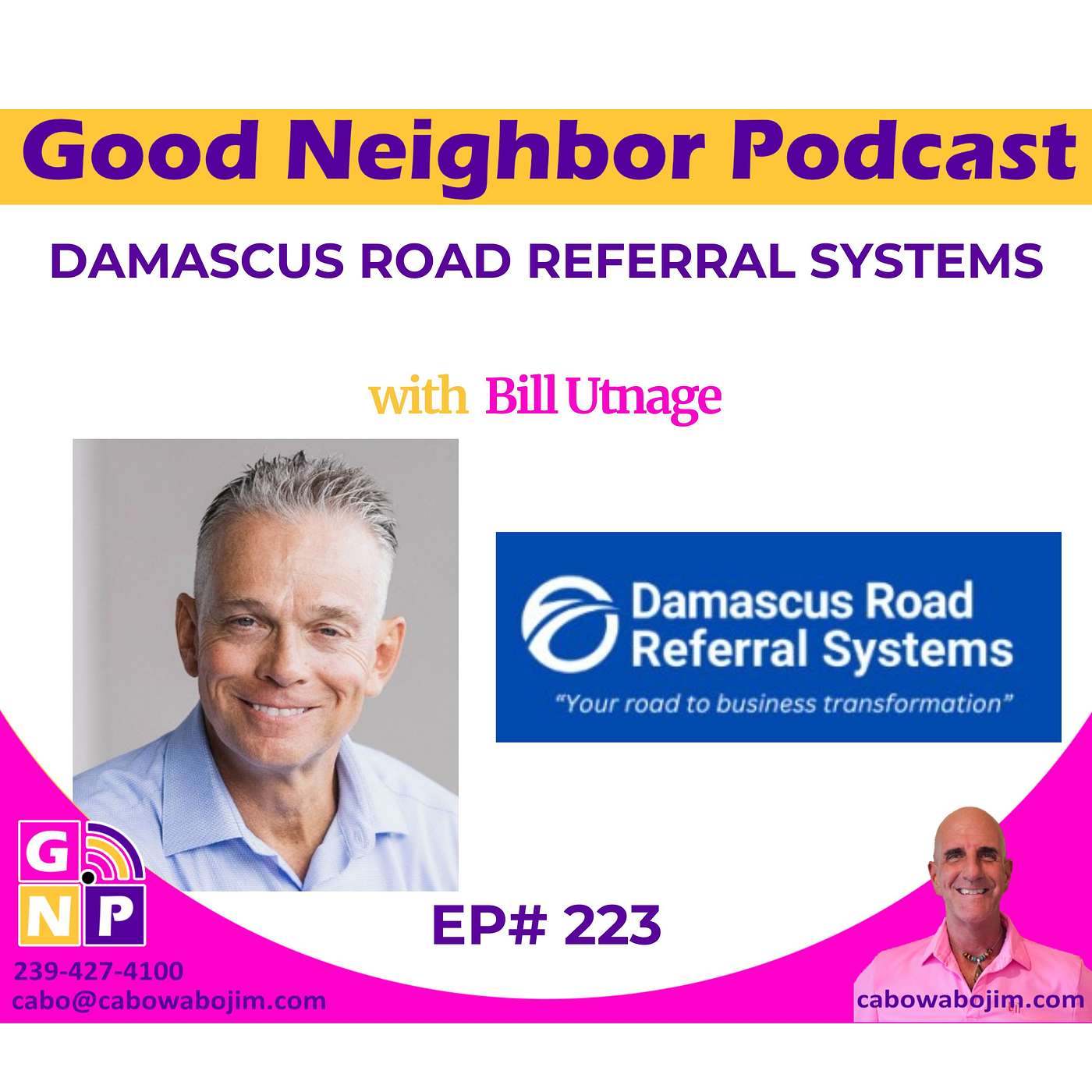 EP# 223 Fostering Growth: Bill Utnage's Journey Through Referrals and Resilience