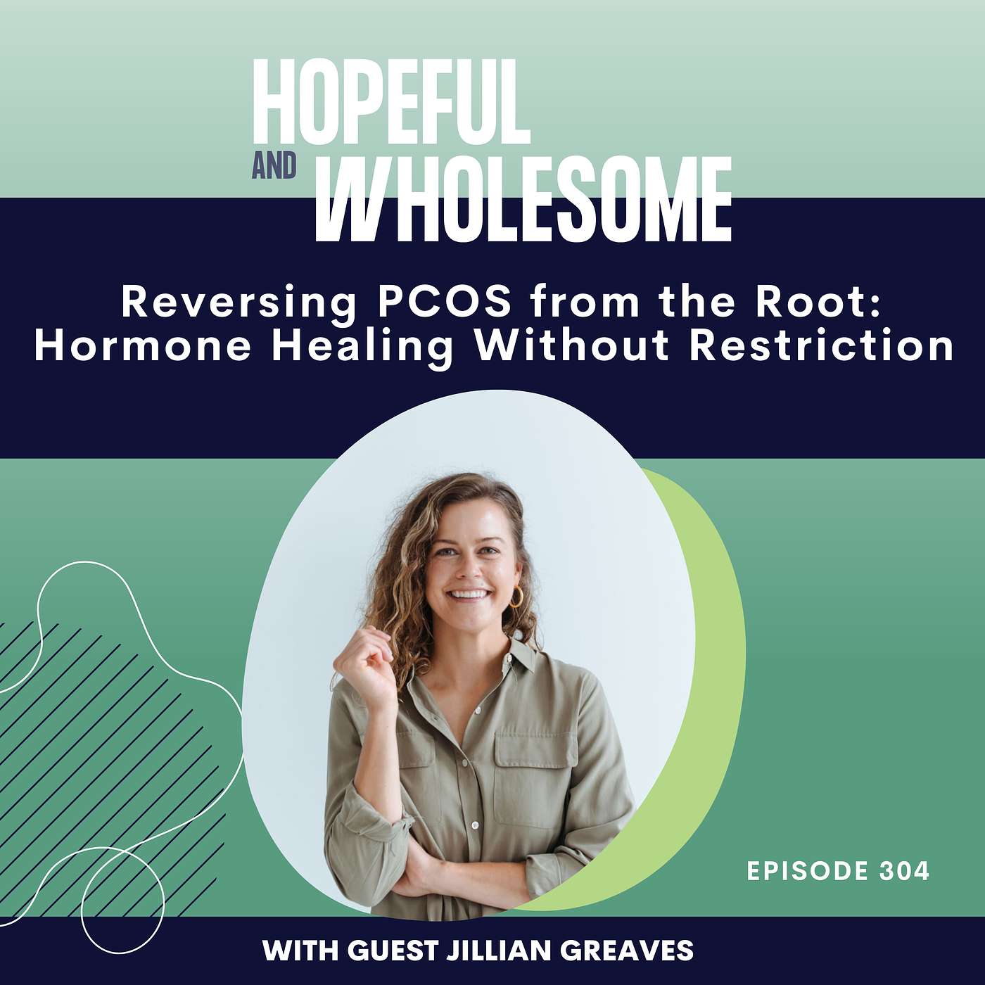 Reversing PCOS from the Root: Hormone Healing Without Restriction with Jillian Greaves