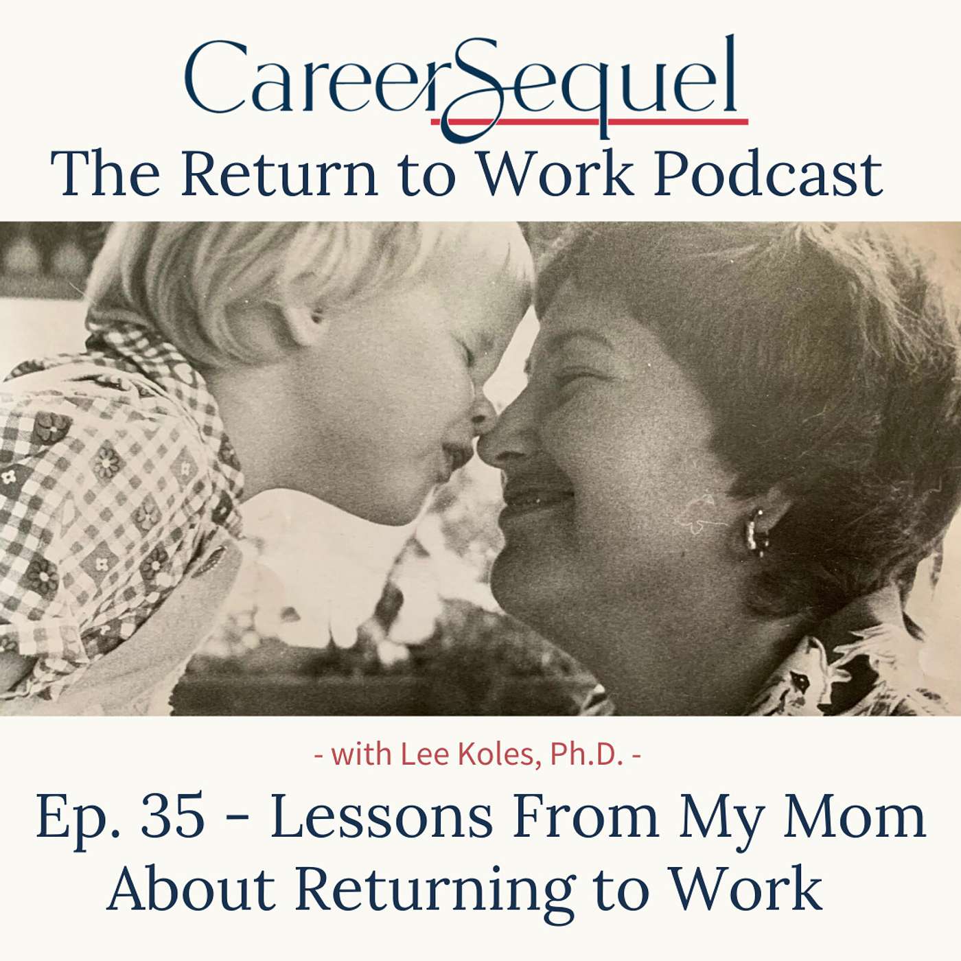 Lessons From My Mom About Returning to Work episode artwork