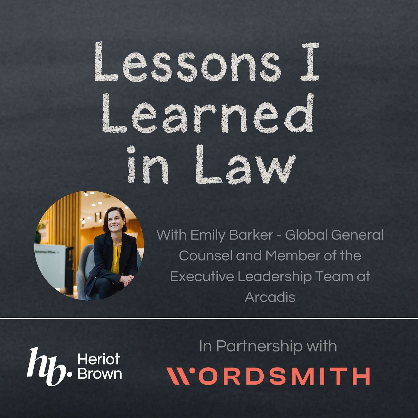 🎙️ Courage, Culture & Humanity: Emily Barker on Leading Global Legal at Arcadis 🎙️ Courage, Culture & Humanity: Emily Barker on Leading Global Legal at Arcadis