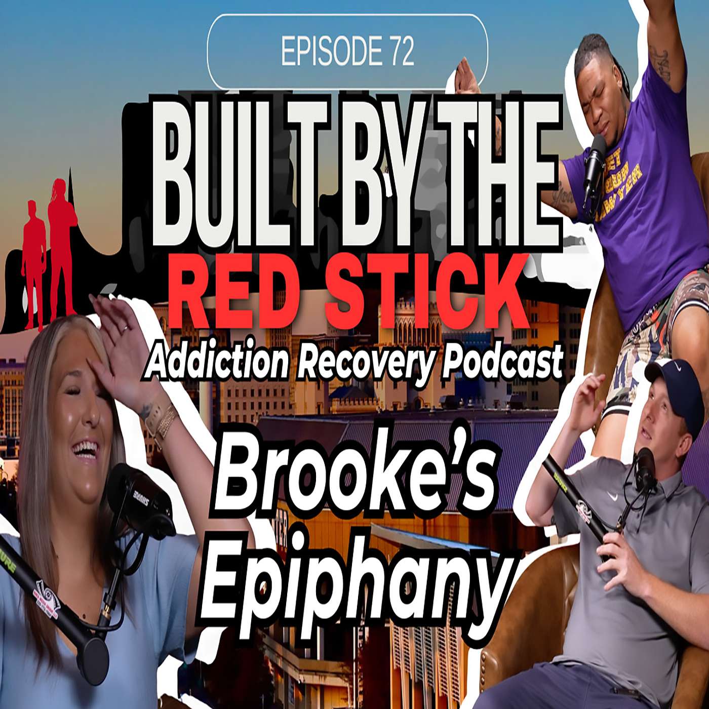 Episode 72 | Brooke's Epiphany | Built By The Red Stick Addiction Recovery Podcast