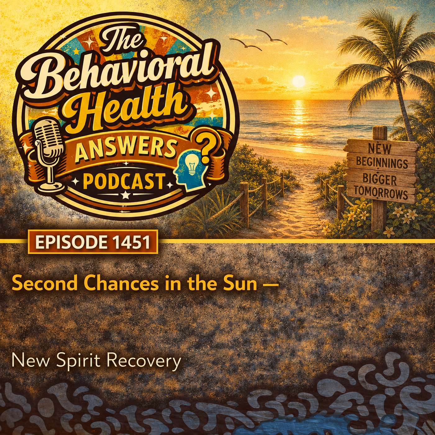 Episode 1451: Second Chances in the Sun | New Spirit Recovery episode artwork