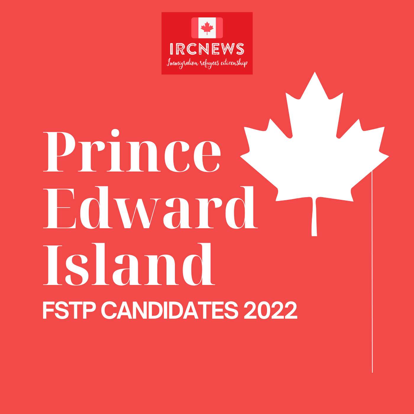 Canada Immigration Total FSTP Express Entry Candidate selection for the province of Prince Edward Island in 2022 episode artwork