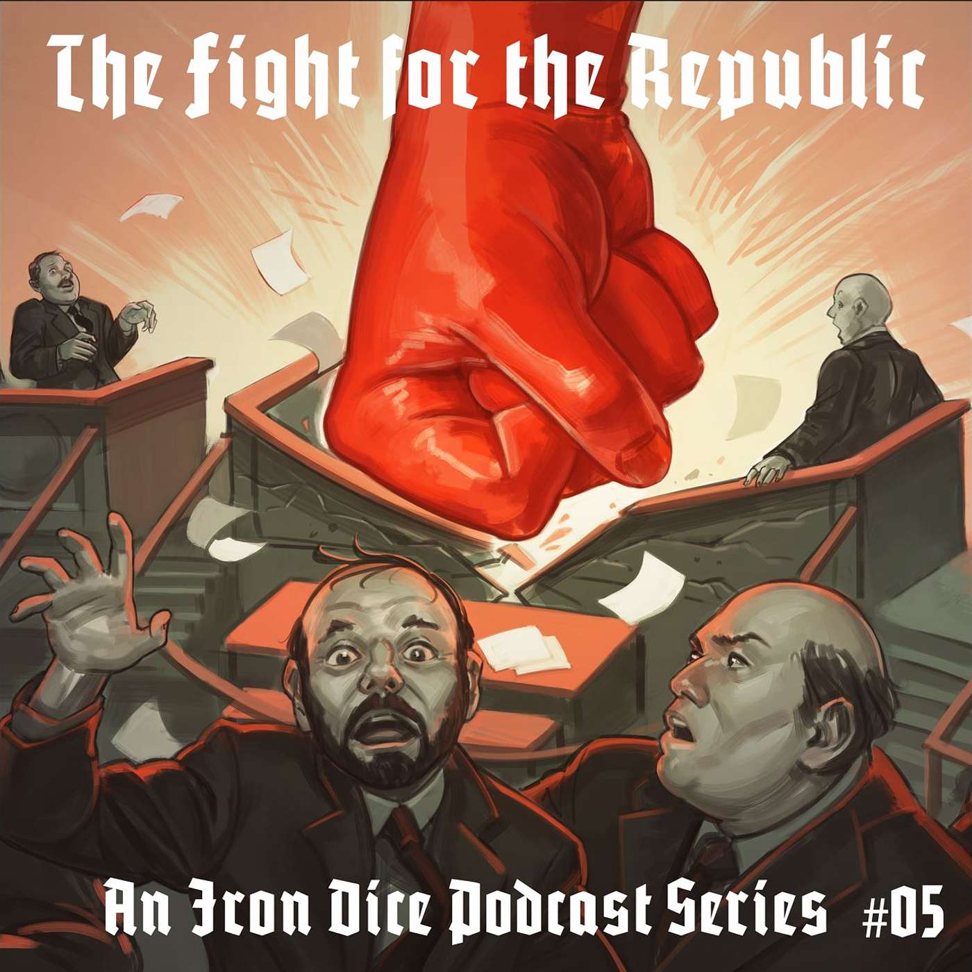 The Iron Dice | The Fight for the Republic #5