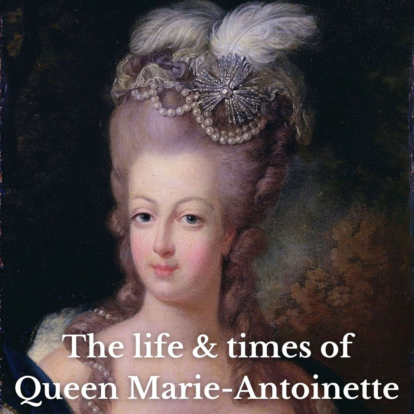 #33 - The Life and Times of Queen Marie-Antoinette episode artwork