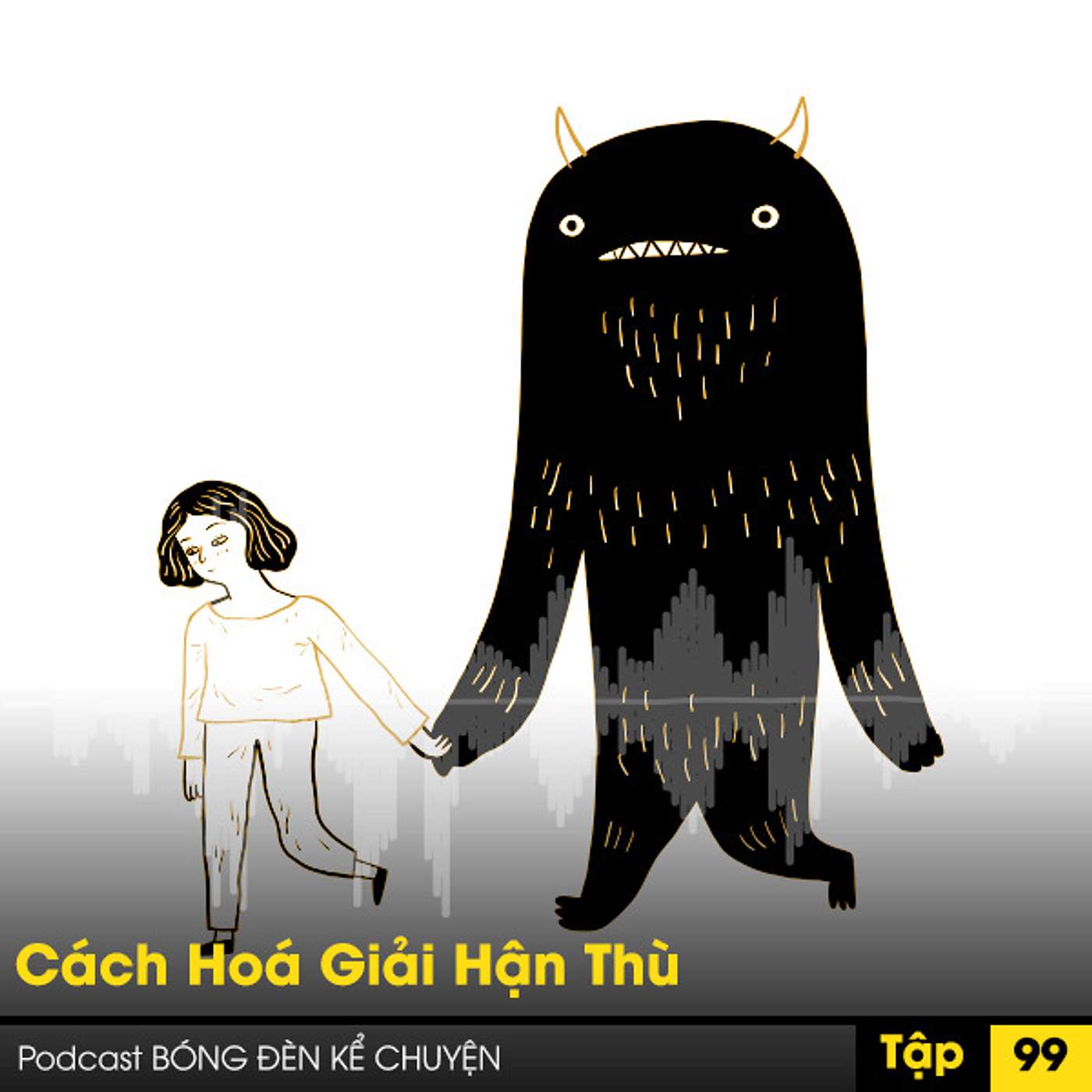 Podcast #99: Cách Hoá Giải Hận Thù episode artwork