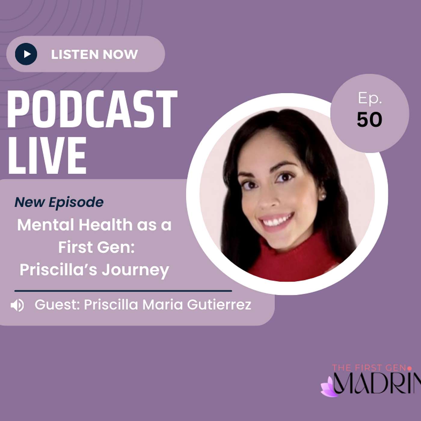 E-50 Mental Health as a First Gen: Priscilla's Journey