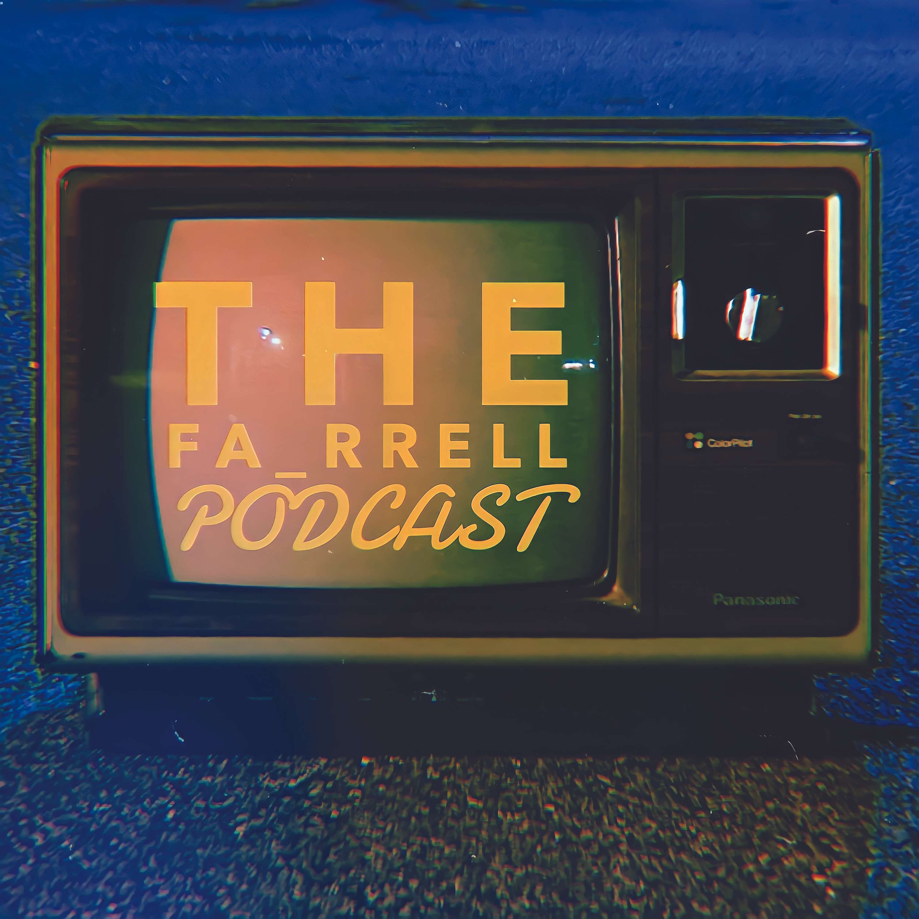 The Farrell Podcast
