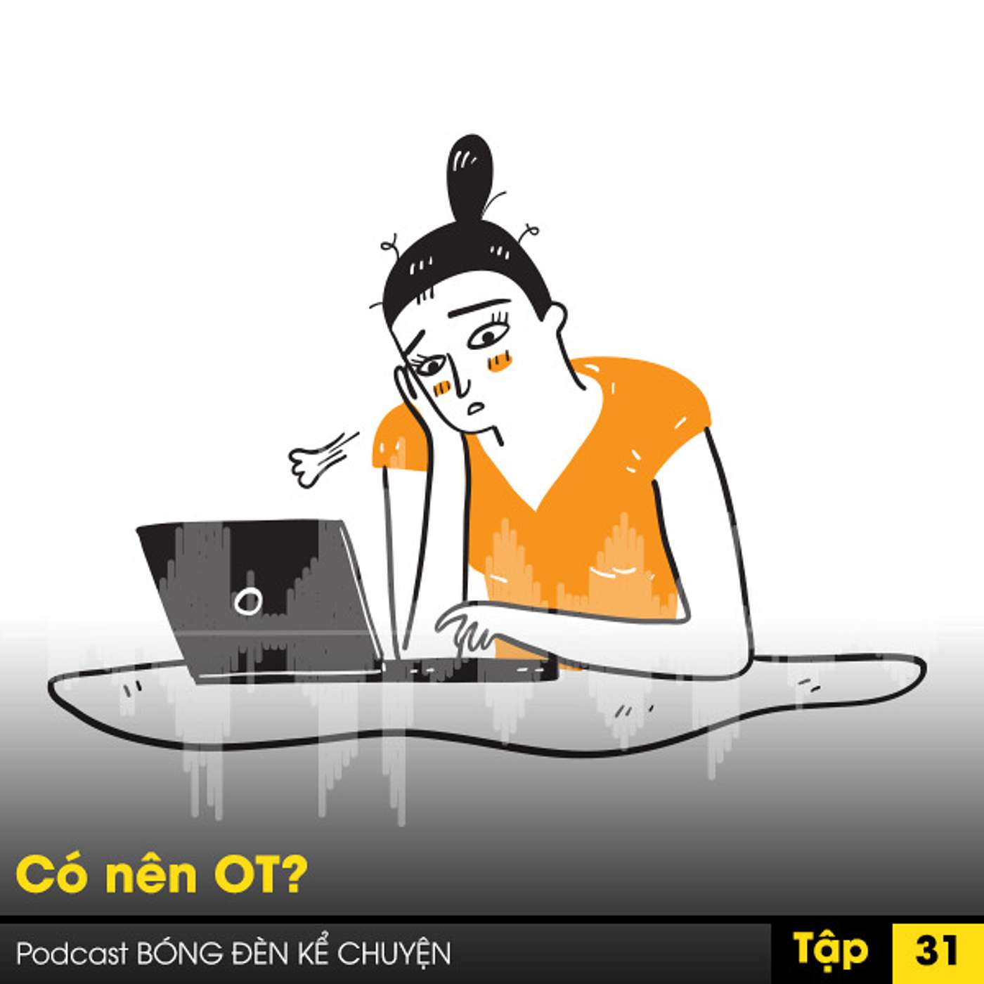 Podcast #31 - Có nên OT? episode artwork