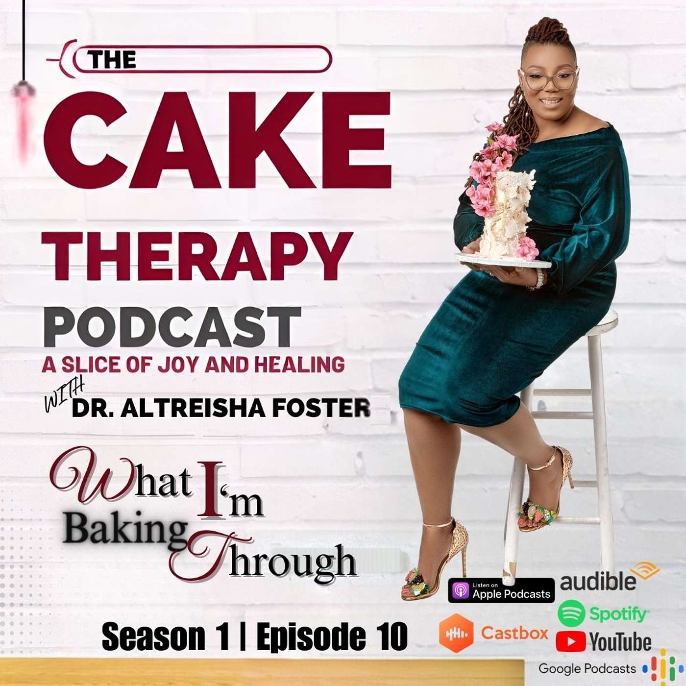 Cake Therapy with Dr. Altreisha Foster: What I'm Baking Through episode artwork