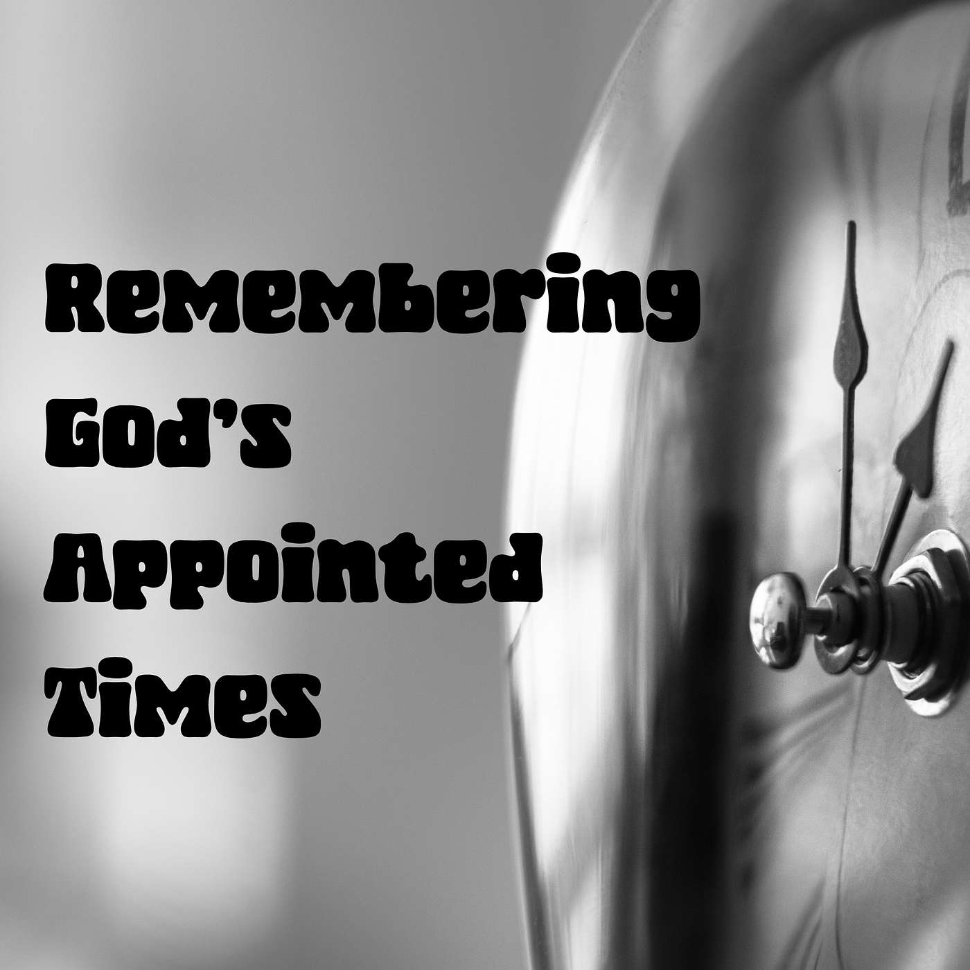 Remembering God’s Appointed Times #2 episode artwork