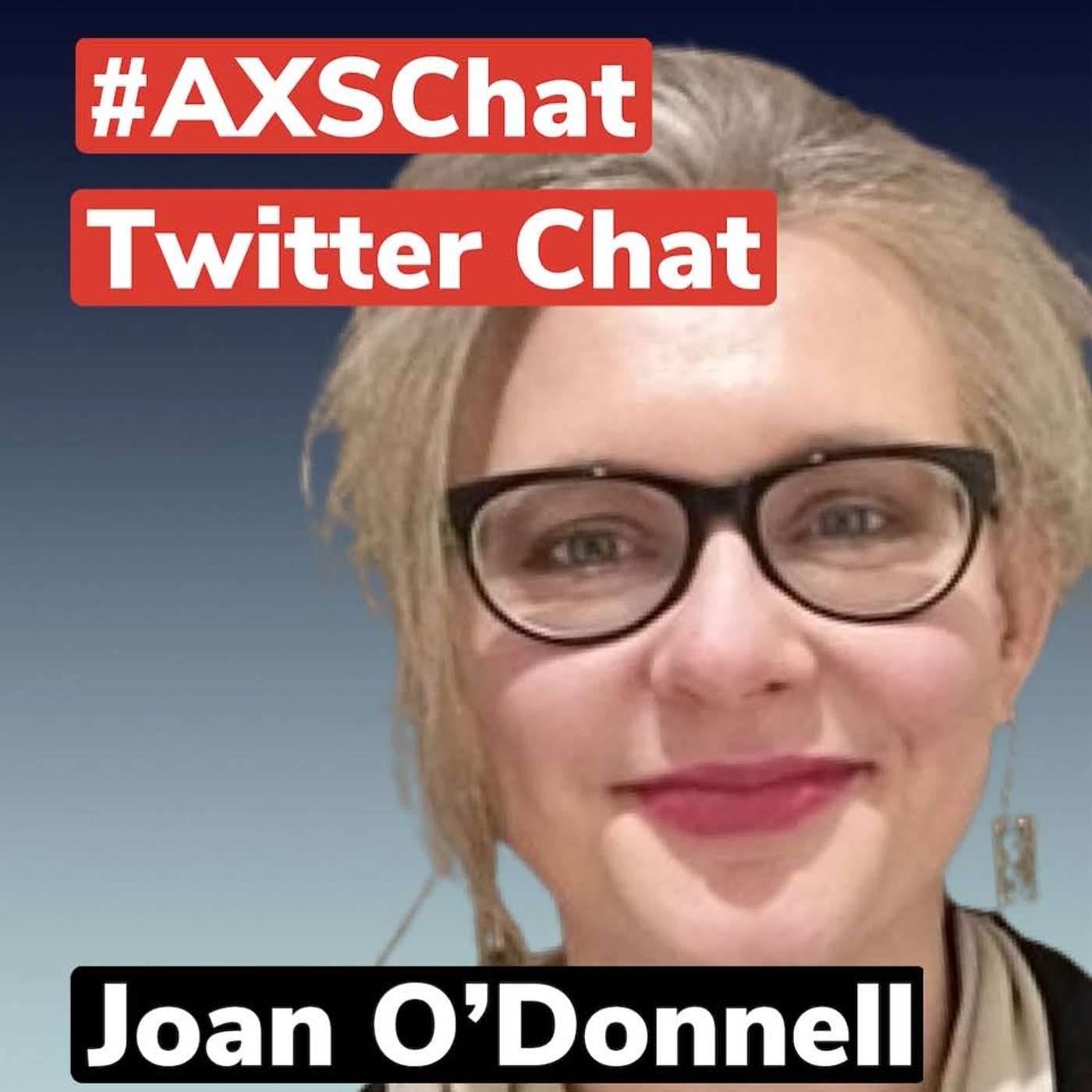 AXSChat Podcast with Joan O'Donnell, author of Future of Work - a Remote Opportunity for Open Doors in Ireland