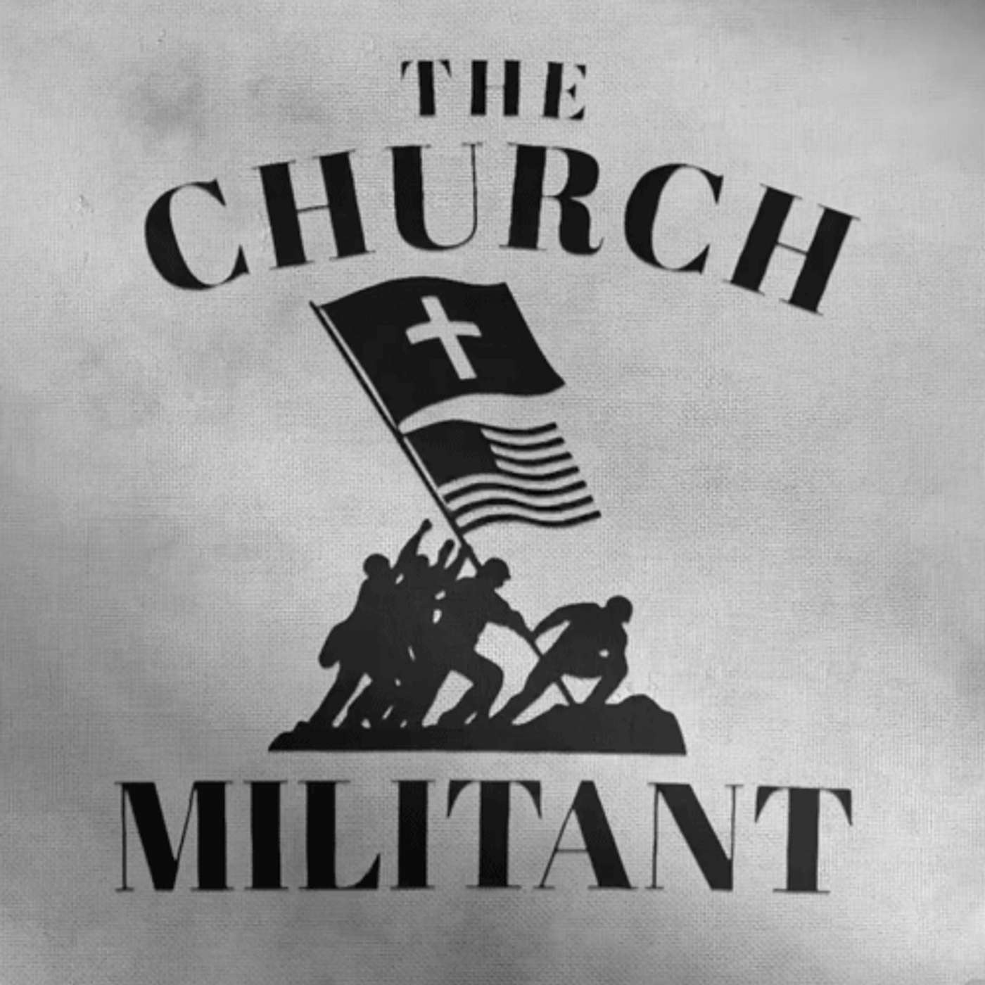 The Church Militant Podcast