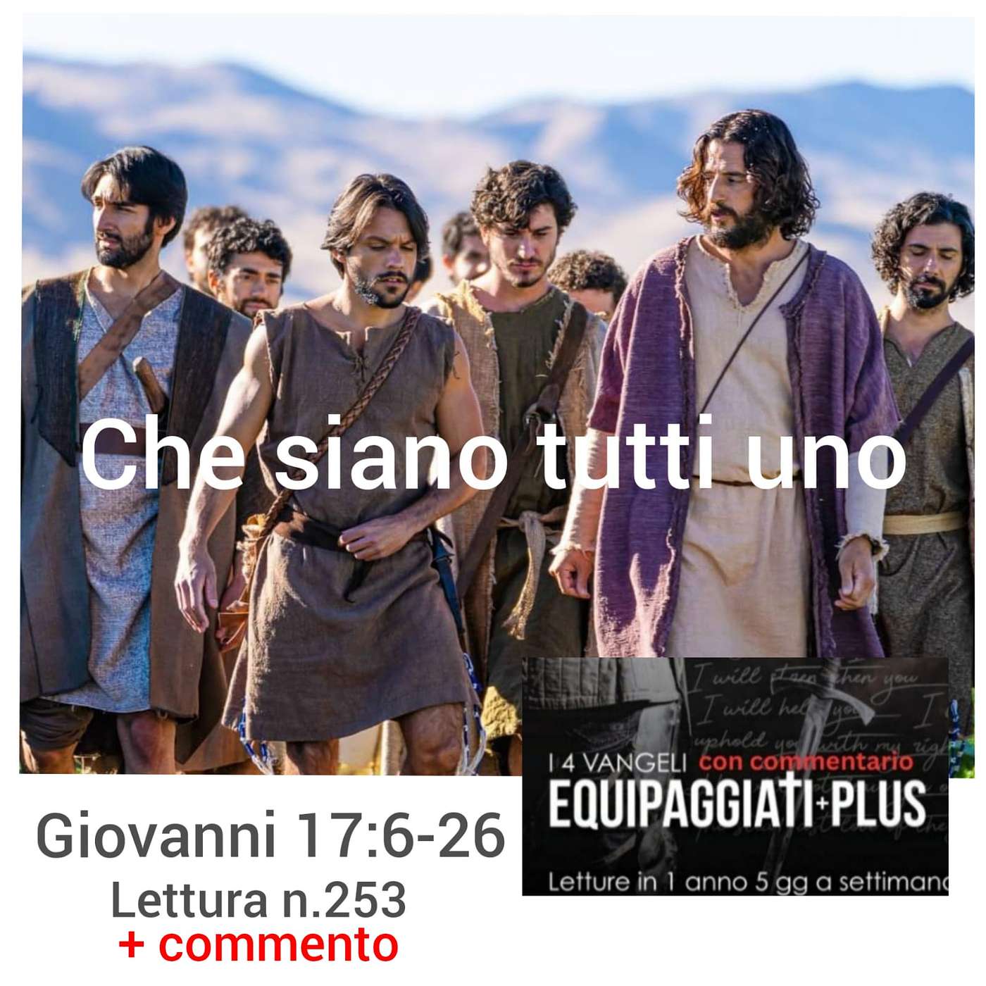 Che siano tutti uno - Giovanni 17:6-26 - #253 Che siano tutti uno - Giovanni 17:6-26 - #253