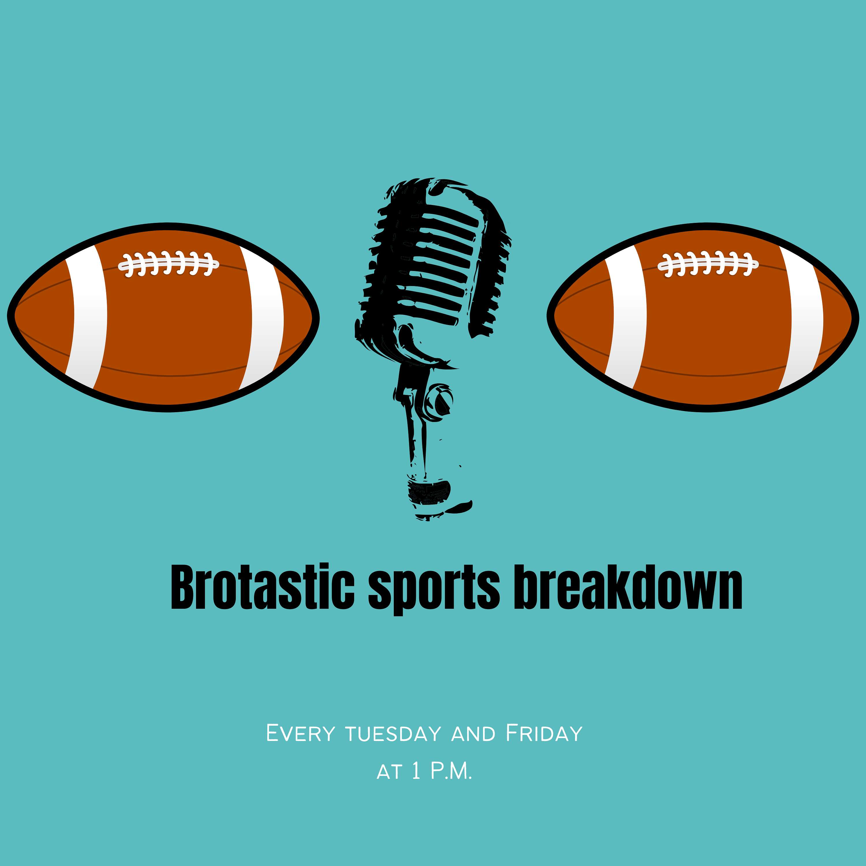 Brotastic Sports Breakdown podcast artwork