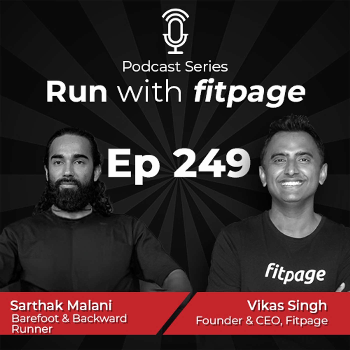 EP 249 : Barefoot, Backwards & Beyond — The Unconventional Running Journey of Sarthak Malani