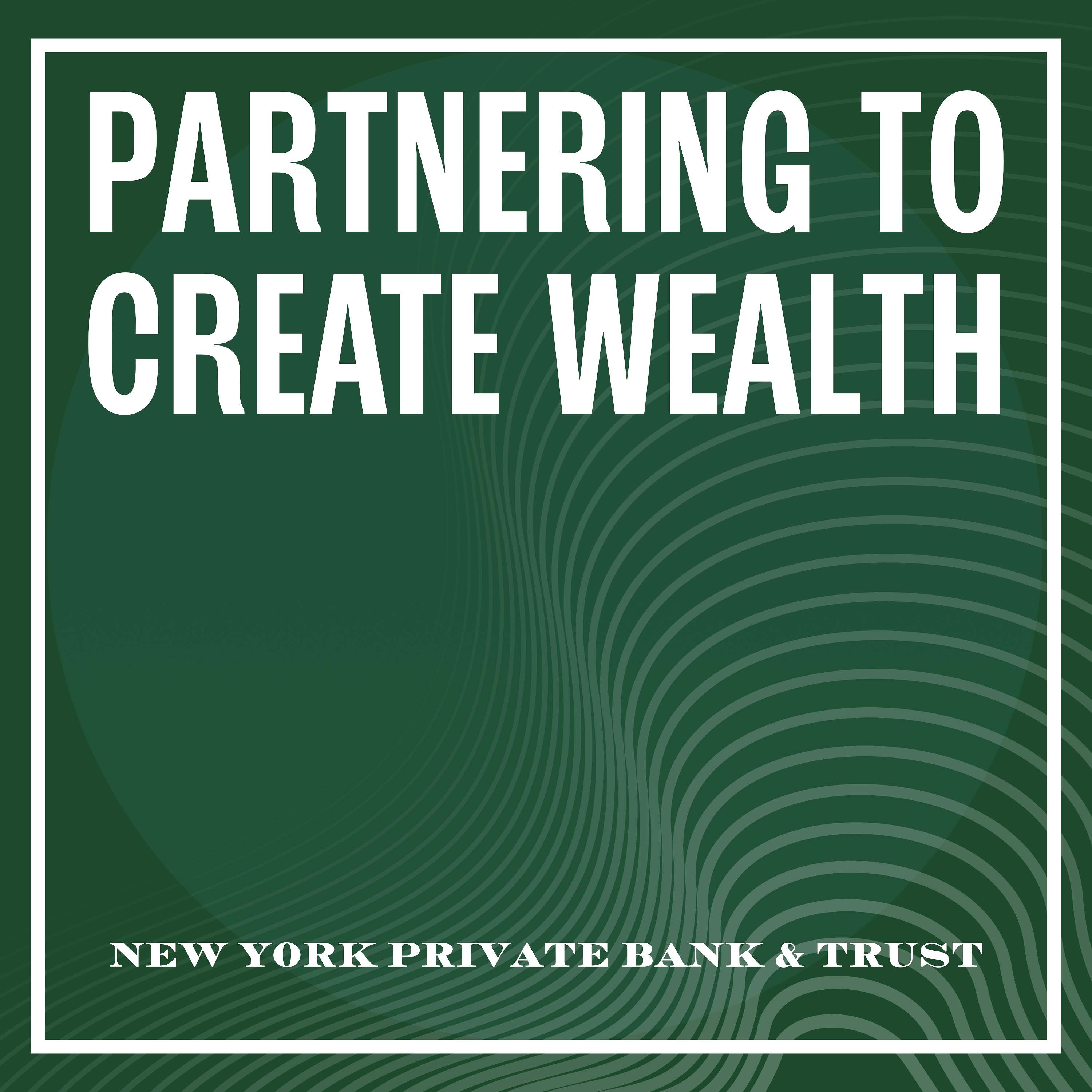Partnering to Create Wealth