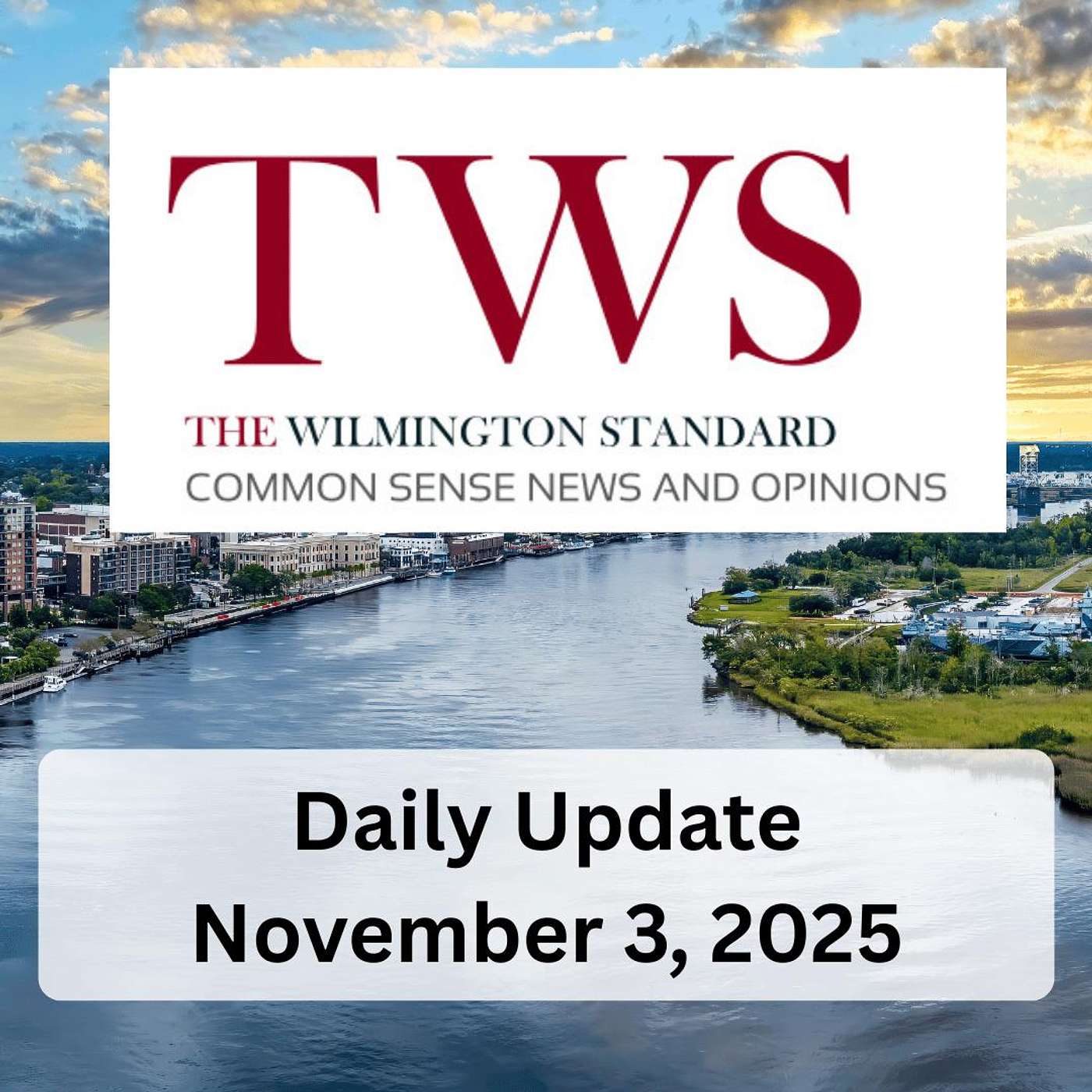 The Wilmington Standard Daily Update for November 3, 2025 episode artwork