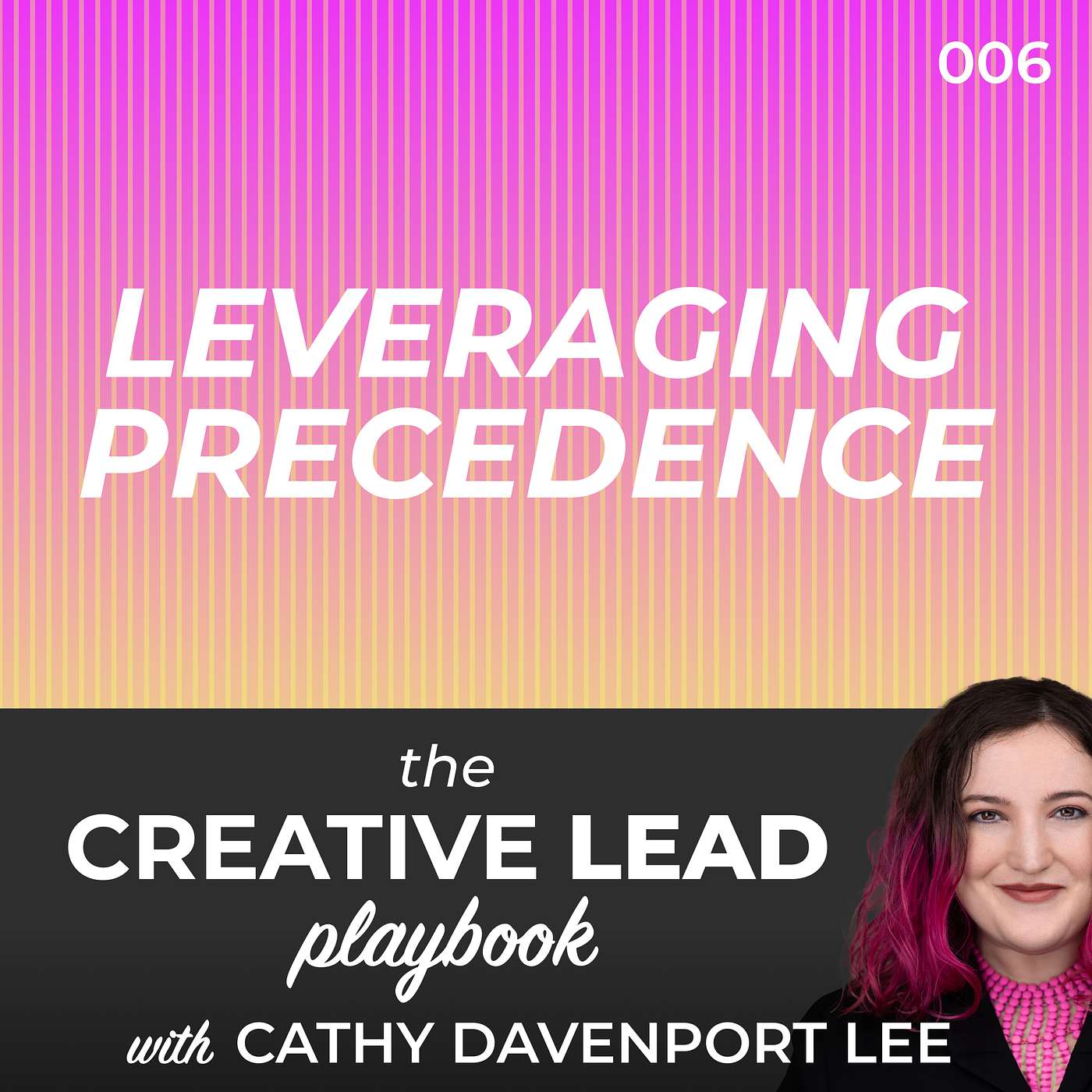 Leveraging Precedence: Getting Greenlit, Pt. 2 Leveraging Precedence: Getting Greenlit, Pt. 2