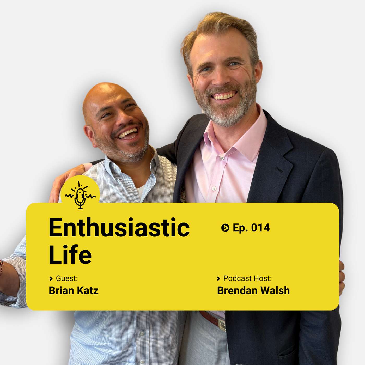 Enthusiastic Life | with Brendan Walsh