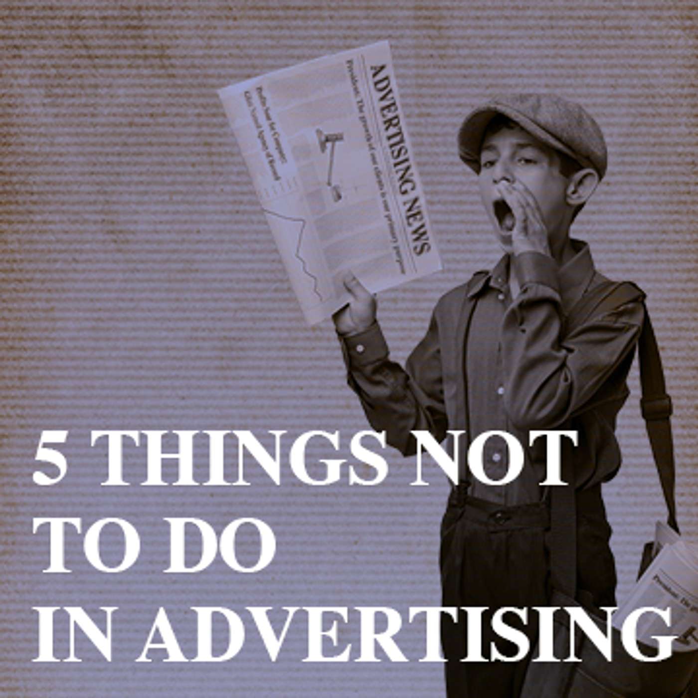 5 things not to do in advertising episode artwork