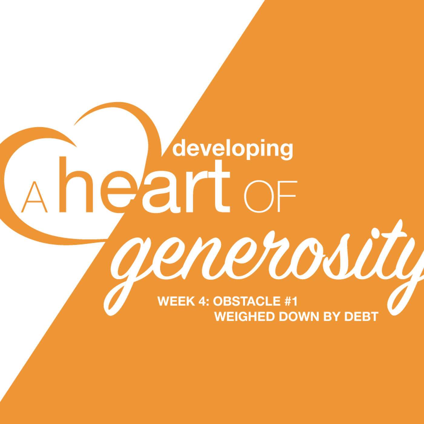 Developing A Heart Of Generosity - Obstacle 1 Weighed Down By Debt
