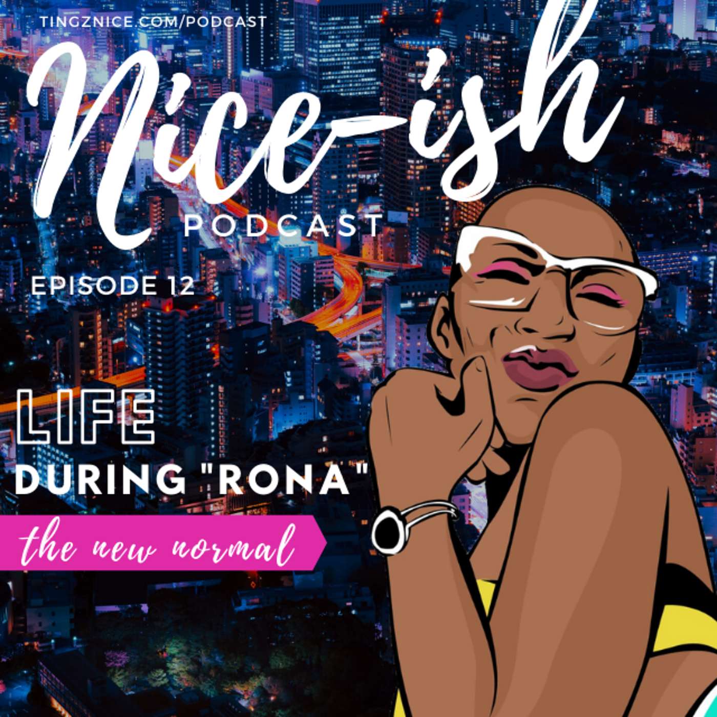 The T\'ingz Nice Podcast