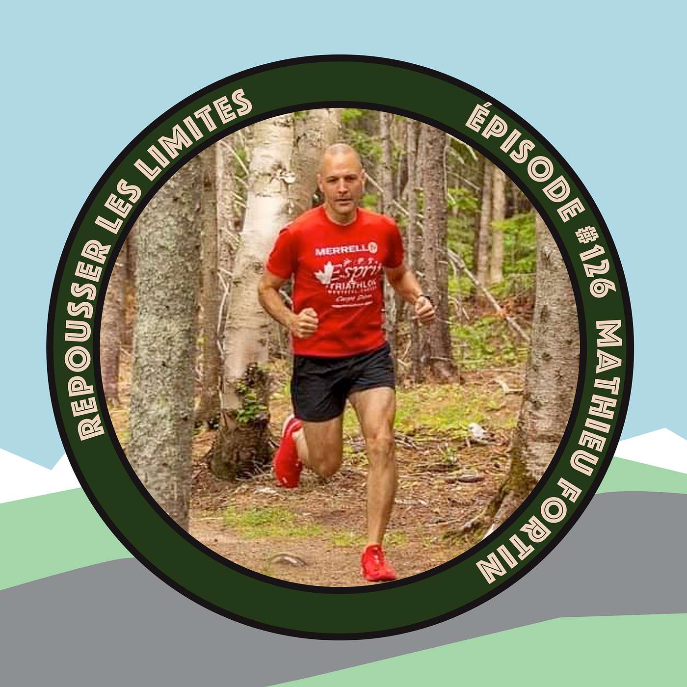#126 - Mathieu Fortin - Coach, coureur d’ultra et ‘race director’ … un vrai guerrier episode artwork