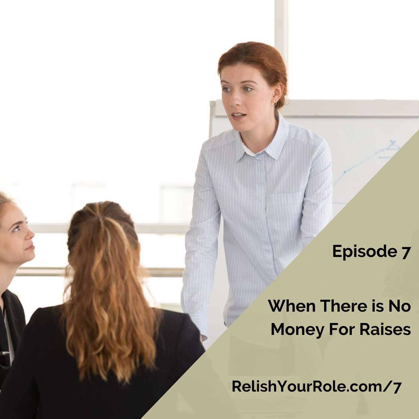 7. When There Is No Money For Raises episode artwork