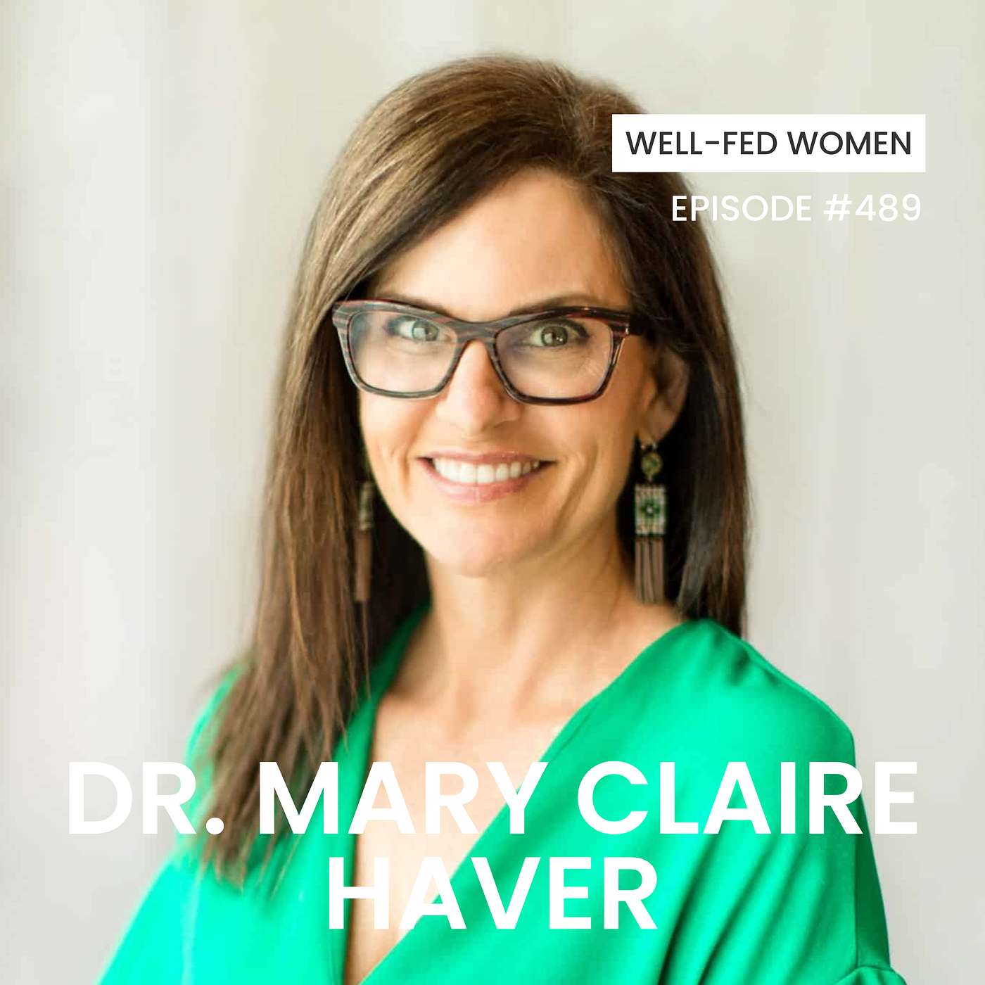 Modern Menopause Management: Navigating Facts & Myths with Dr. Mary Claire Haver