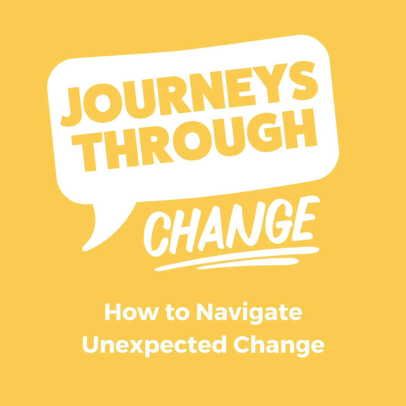 How to Navigate Unexpected Change