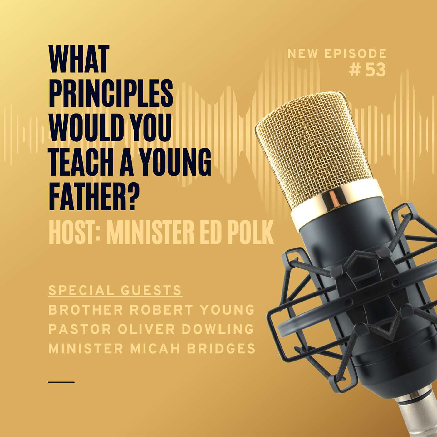 What Principles Would You Teach a Young Father?