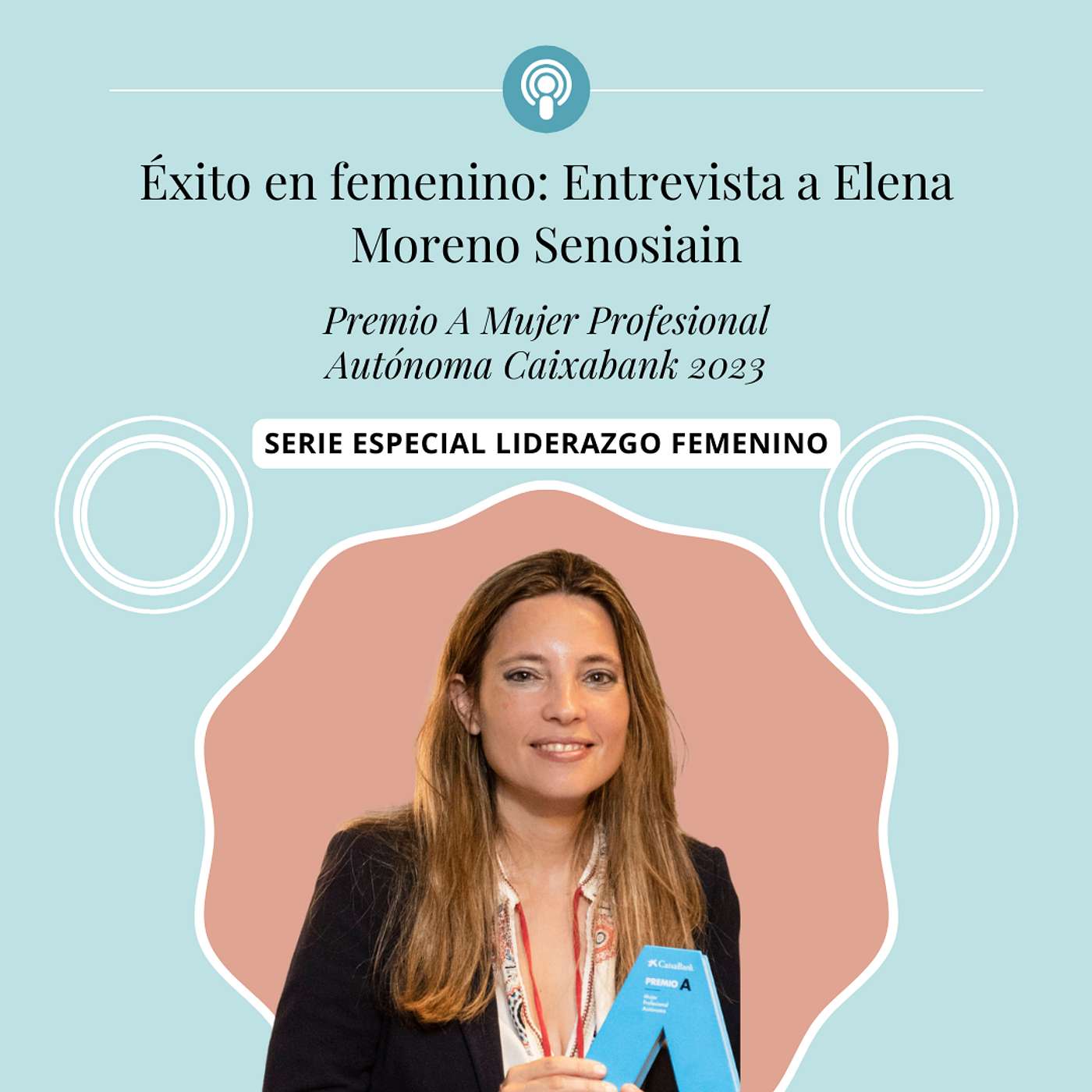 Éxito en femenino: Entrevista a Elena Moreno Senosiain